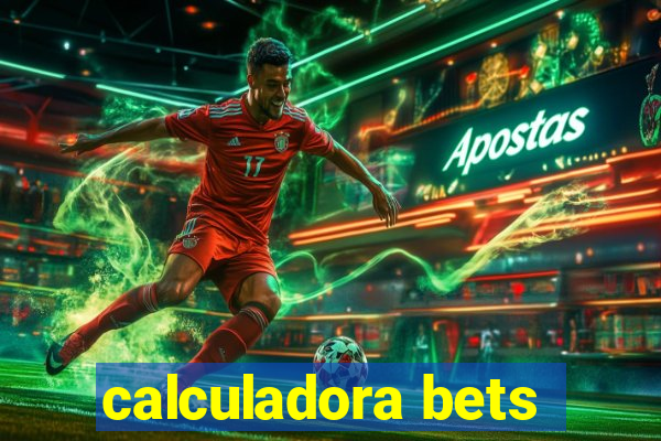 calculadora bets