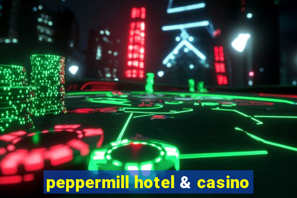 peppermill hotel & casino