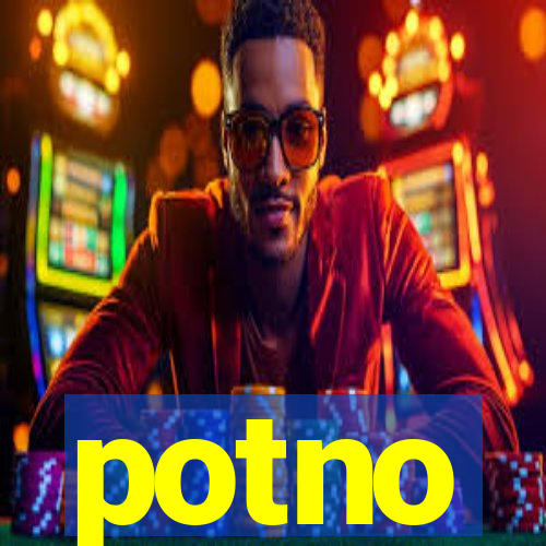 potno