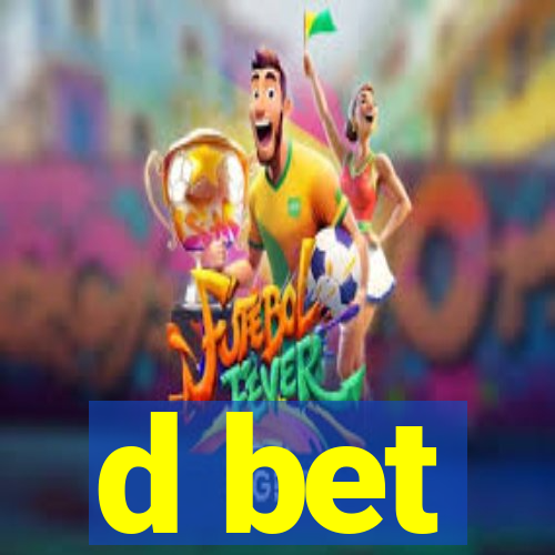 d bet