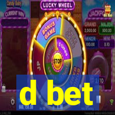 d bet