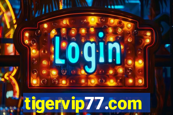 tigervip77.com