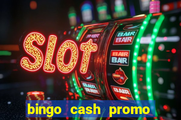 bingo cash promo code uk