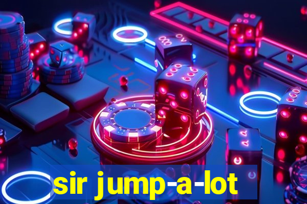 sir jump-a-lot