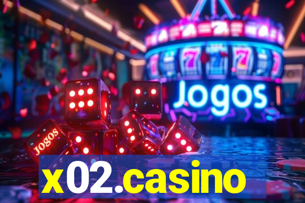 x02.casino