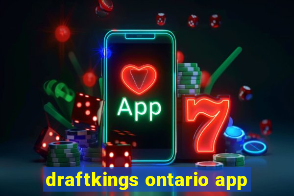 draftkings ontario app