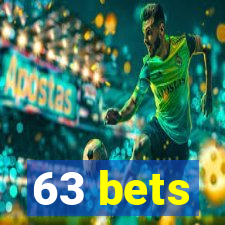 63 bets