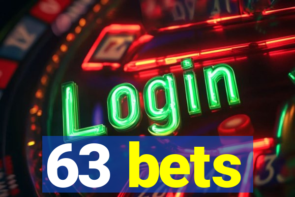 63 bets