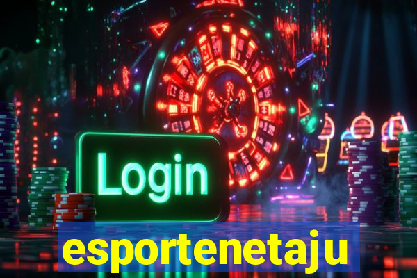 esportenetaju