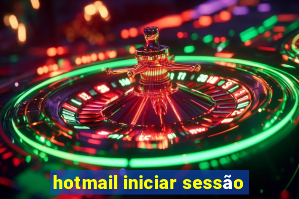 hotmail iniciar sessão