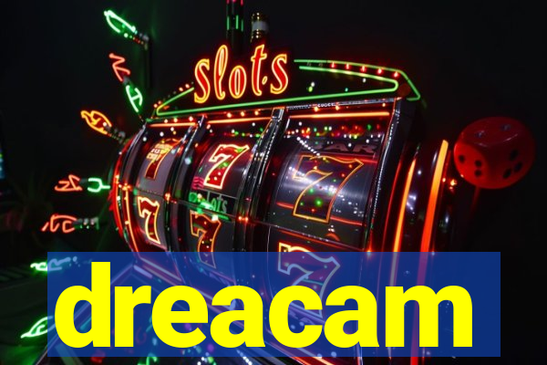 dreacam