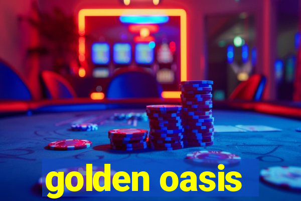 golden oasis