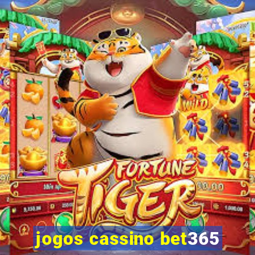 jogos cassino bet365