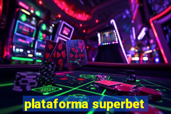 plataforma superbet