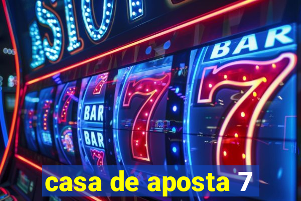 casa de aposta 7