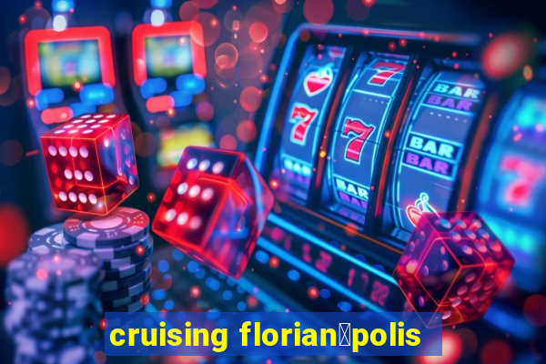 cruising florian贸polis