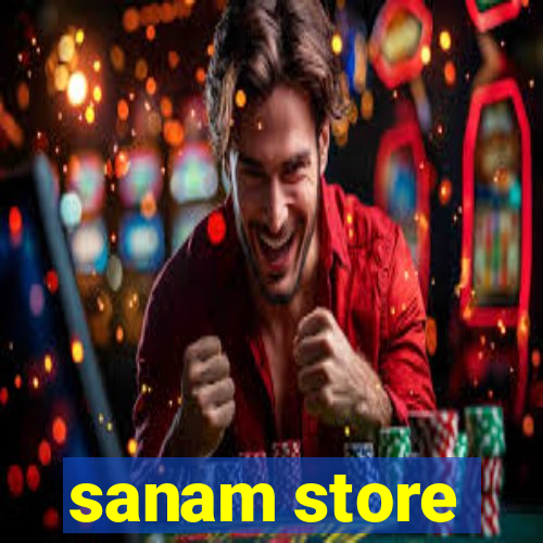 sanam store