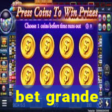 bet grande