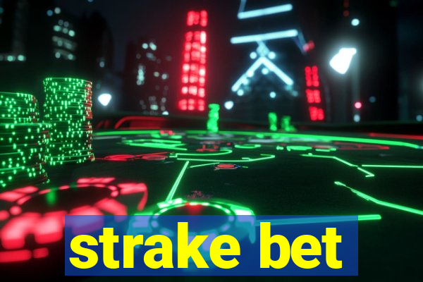 strake bet