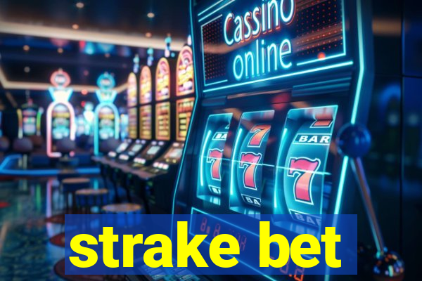 strake bet