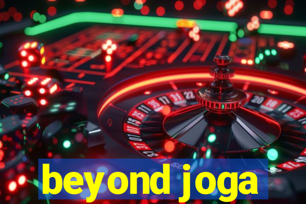 beyond joga