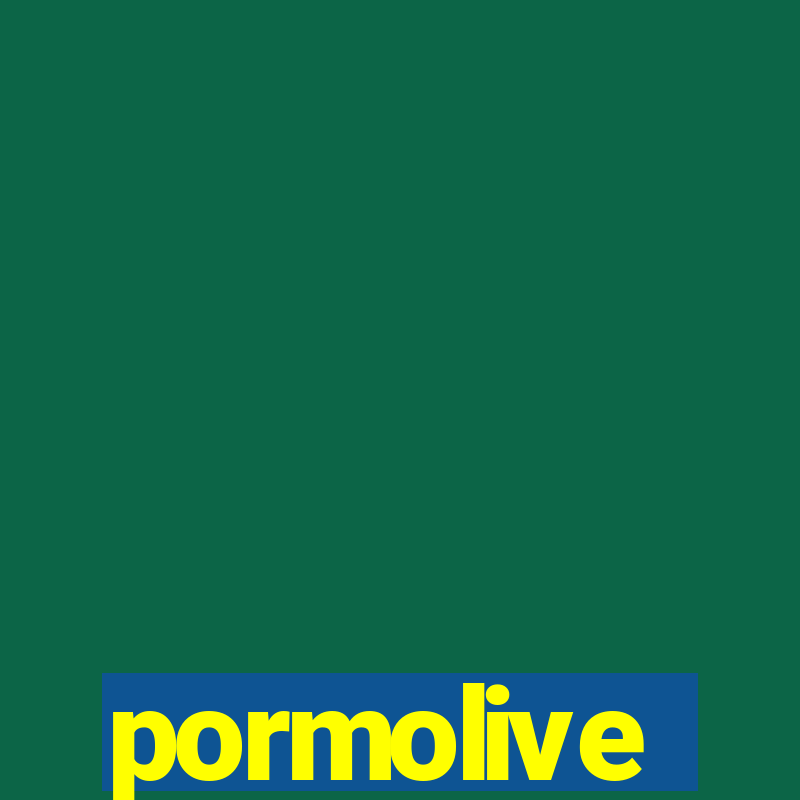 pormolive