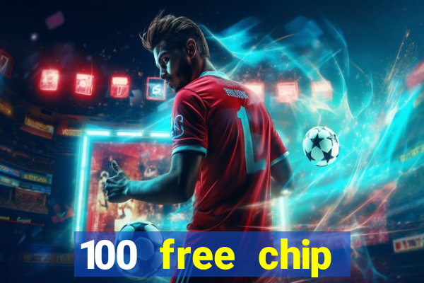 100 free chip casino captain jack 2021