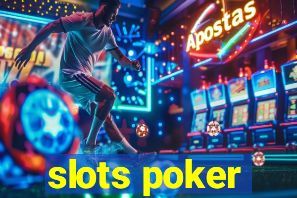 slots poker