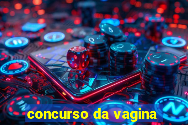 concurso da vagina