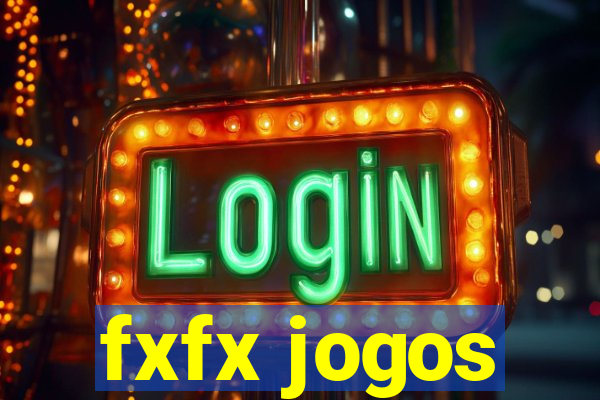 fxfx jogos