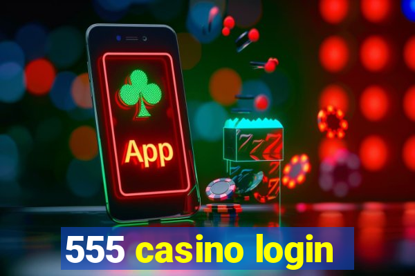 555 casino login