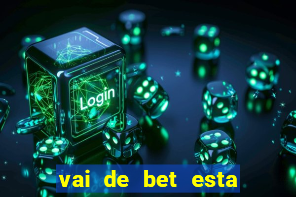 vai de bet esta sendo investigada