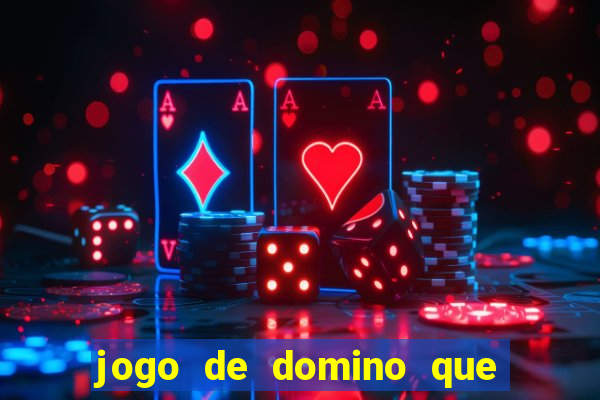 jogo de domino que ganha dinheiro