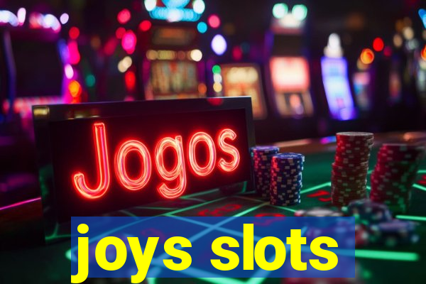 joys slots