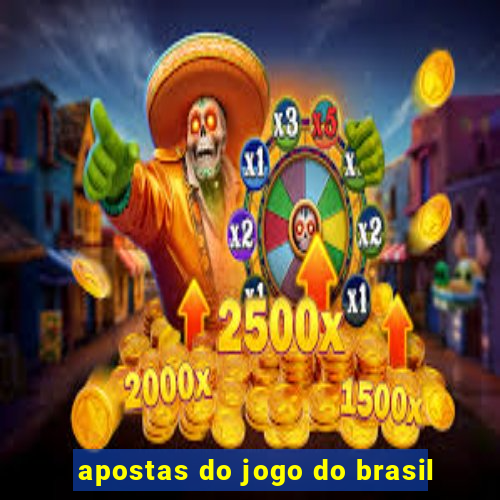 apostas do jogo do brasil