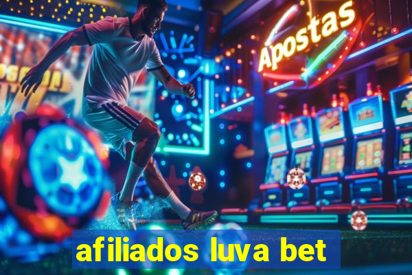 afiliados luva bet