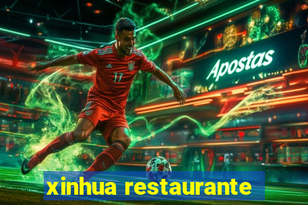 xinhua restaurante