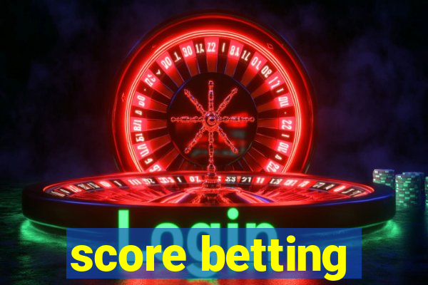 score betting