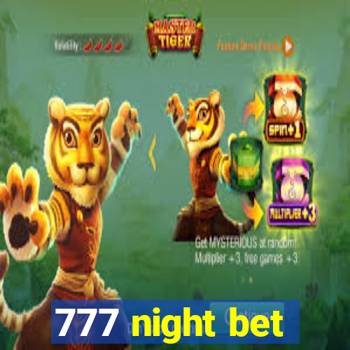 777 night bet