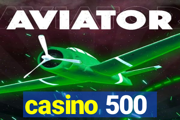 casino 500