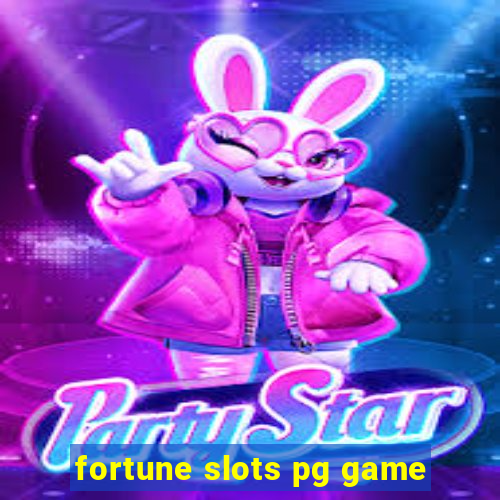 fortune slots pg game