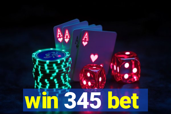 win 345 bet