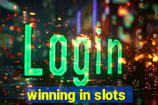 winning in slots