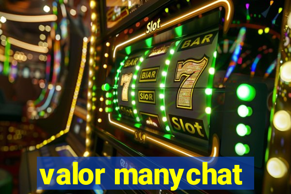 valor manychat