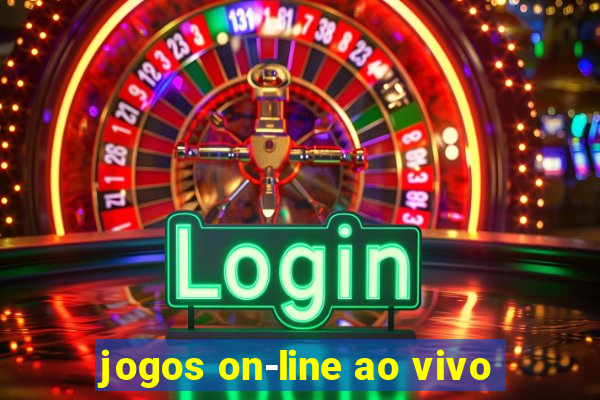 jogos on-line ao vivo