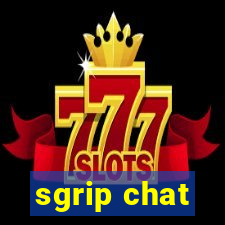 sgrip chat