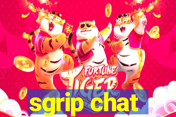 sgrip chat