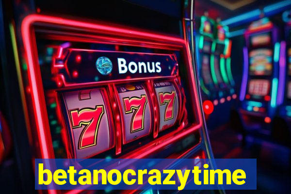 betanocrazytime