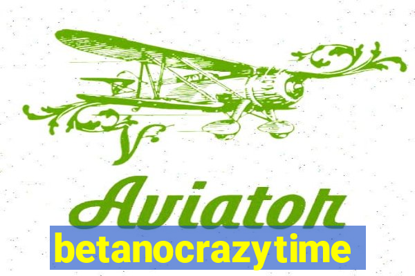 betanocrazytime