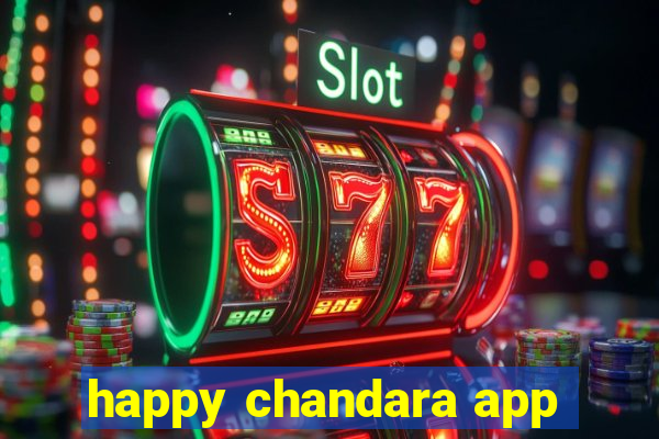 happy chandara app